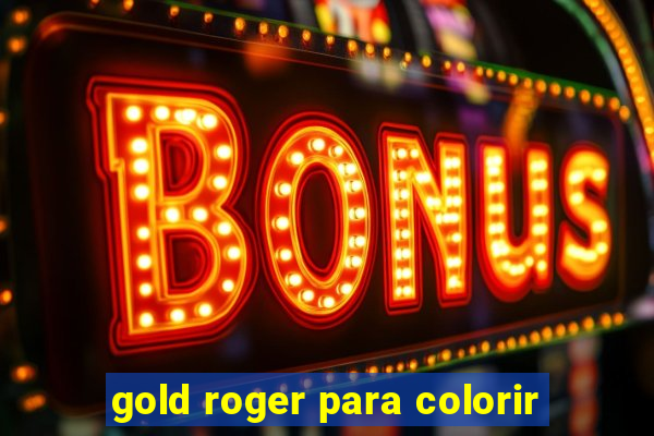 gold roger para colorir